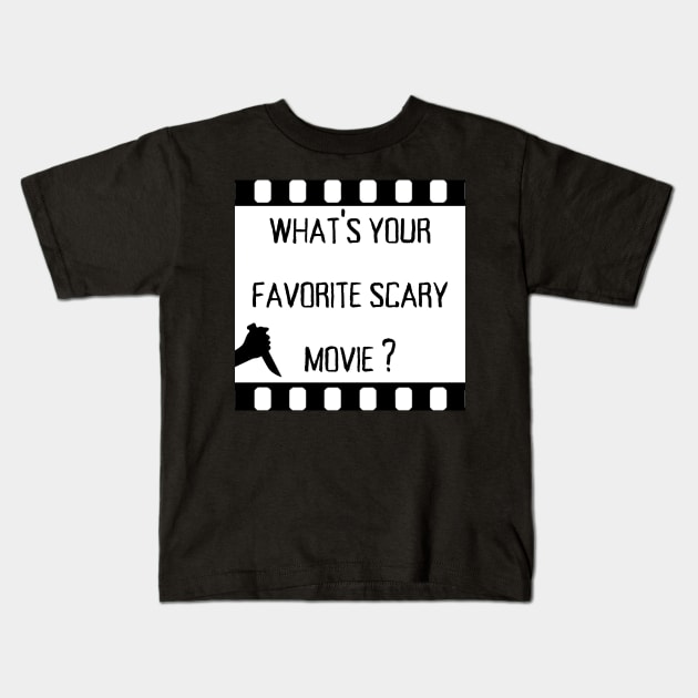 what's your favorite scary movie ? Kids T-Shirt by nana.khamlichi1999@gmail.com